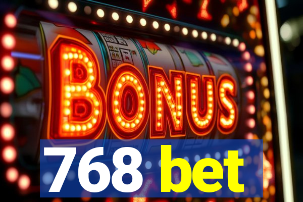 768 bet